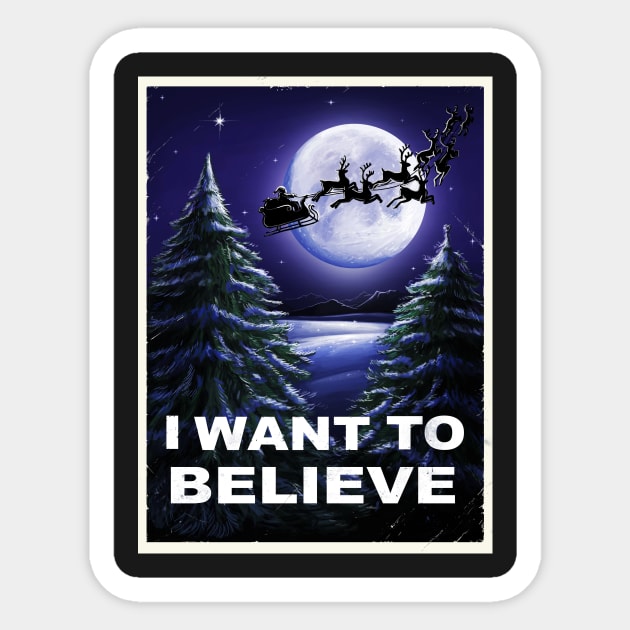 I WANT TO BELIVE Sticker by BER